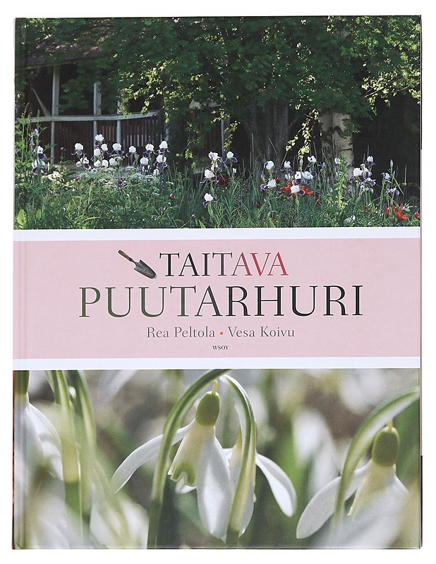 Taitava puutarhuri - Peltola, Rea - Tietokirjat ja oppaat - 10105594187 - 0