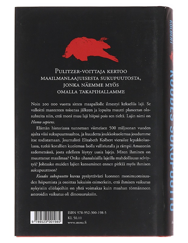 Kuudes sukupuutto : luonnoton historia - Kolbert, Elizabeth - Tietokirjat ja oppaat - 10105594242 - 1