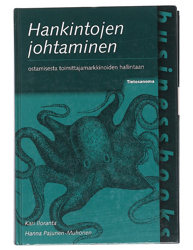 Hankintojen johtaminen : ostamisesta toimittajamarkkinoiden hallintaan - Iloranta, Kari - Tietokirjat ja oppaat - 10105594265 - 0