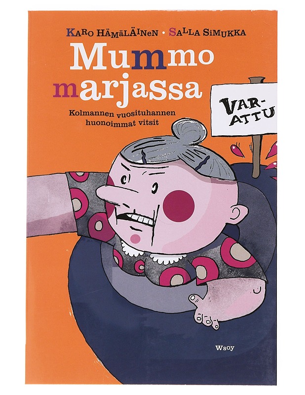 Mummo marjassa, kolmannen vuosituhannen huonoimmat vitsit - Hämäläinen, Karo - Kirja lahjaksi - 10105594299 - 0