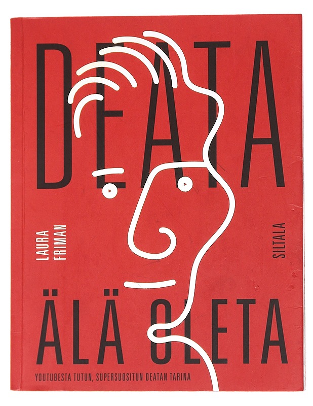 Deata: älä oleta - Friman, Laura - Elämäkerrat ja muistelmat - 10105594380 - 0
