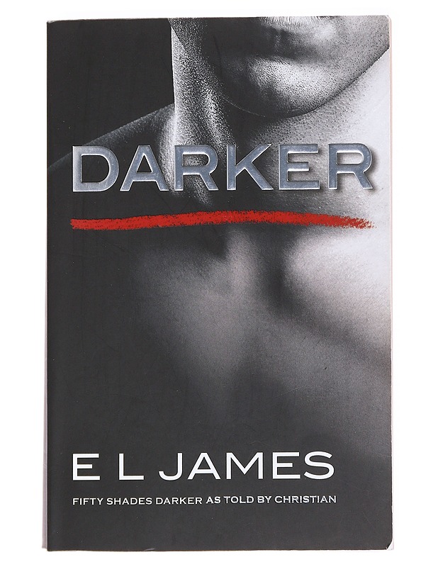 Darker : [Fifty shades darker as told by Christian] - E. L. James - Romaanit ja novellit - 10105594392 - 0