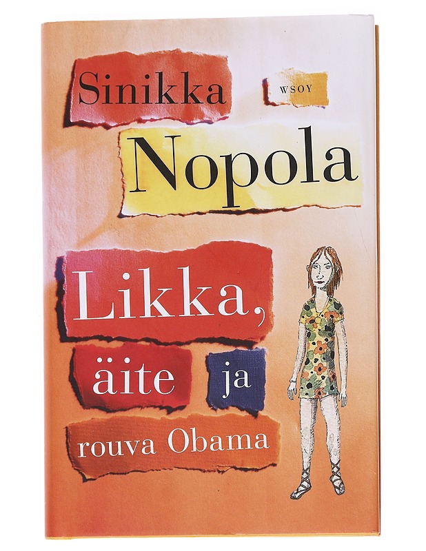 Likka, äite ja rouva Obama / episodiromaani - Sinikka Nopola - Romaanit ja novellit - 10105594480 - 0