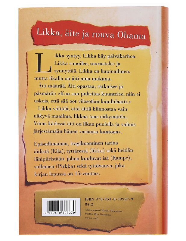 Likka, äite ja rouva Obama / episodiromaani - Sinikka Nopola - Romaanit ja novellit - 10105594480 - 1