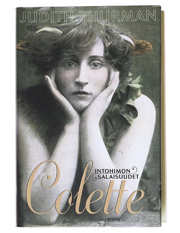 Colette / intohimon salaisuudet - Thurman, Judith - Elämäkerrat ja muistelmat - 10105594482 - 0