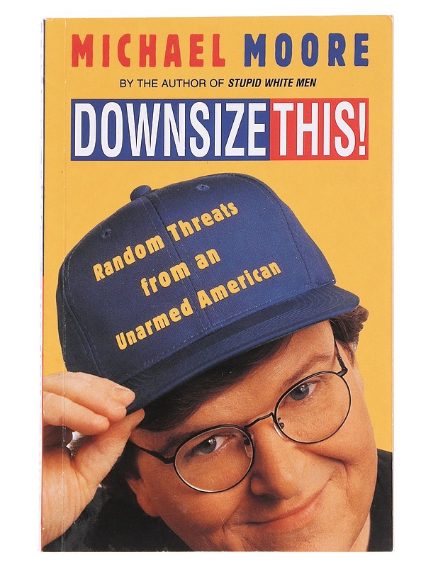 Downsize this! - Michael Moore - Historiakirjat - 10105594497 - 0