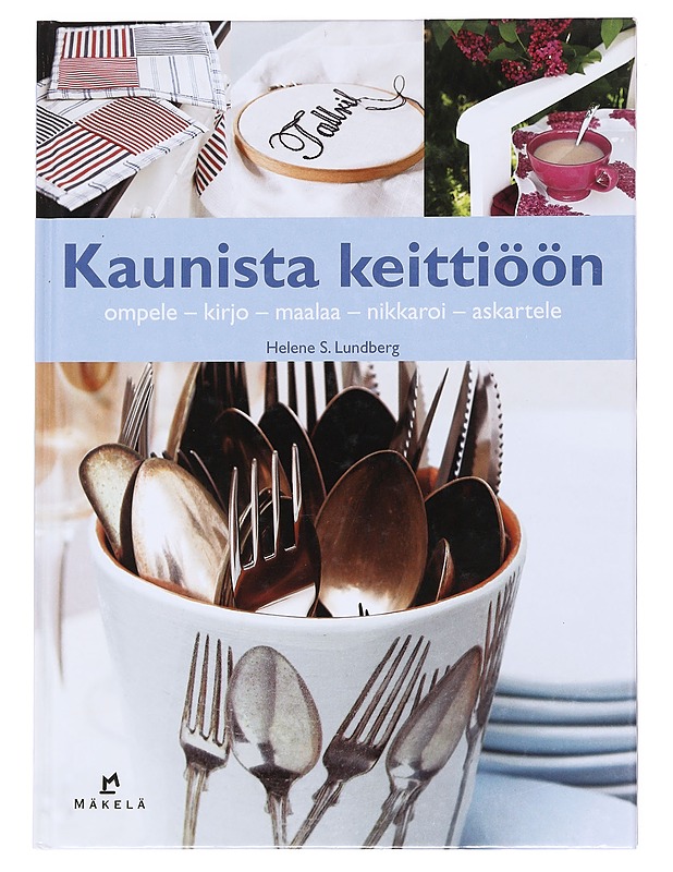 Kaunista keittiöön: keittiöaskartelua eri tekniikoilla - Lundberg, Helene S. - Tietokirjat ja oppaat - 10105594523 - 0