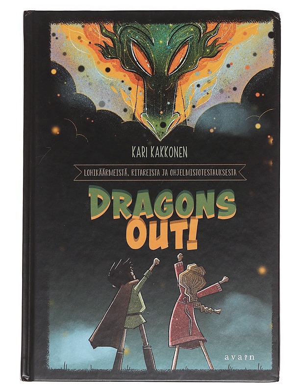 Dragons out! / lohikäärmeistä, ritareista ja ohjelmistotestauksesta - Kakkonen, Kari - Nuorten kirjat - 10105594561 - 0
