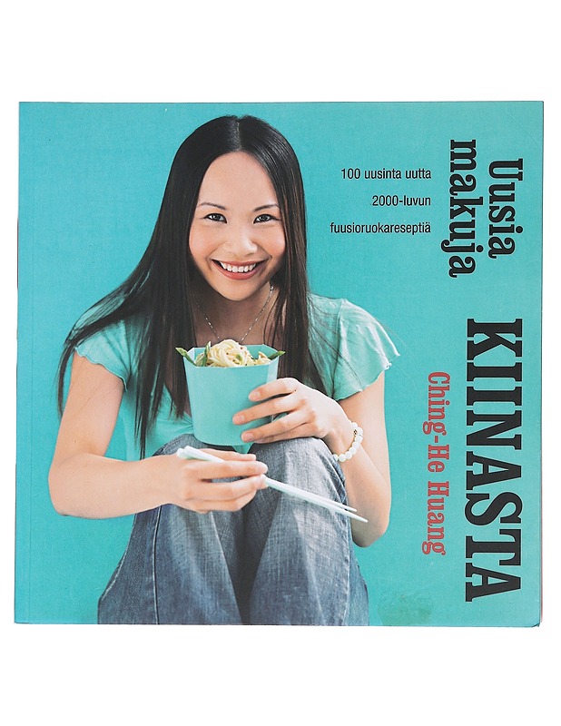 Uusia makuja Kiinasta : 100 uusinta uutta 2000-luvun fuusioruokareseptiä - Huang, Ching-He - Ruokakirjat - 10105594723 - 0
