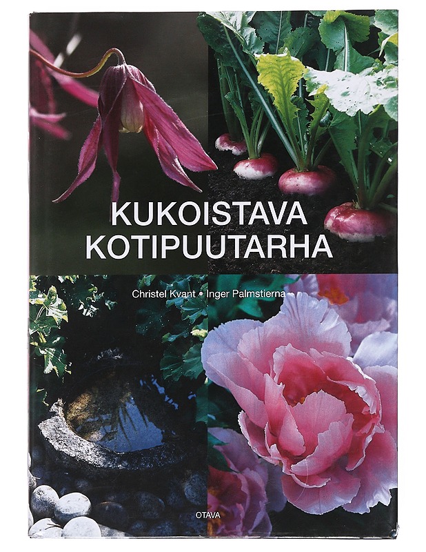 Kukoistava kotipuutarha - Kvant, Christel - Tietokirjat ja oppaat - 10105594731 - 0
