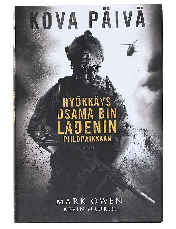 Kova päivä / hyökkäys Osama Bin Ladenin piilopaikkaan - Owen, Mark - Elämäkerrat ja muistelmat - 10105595524 - 0