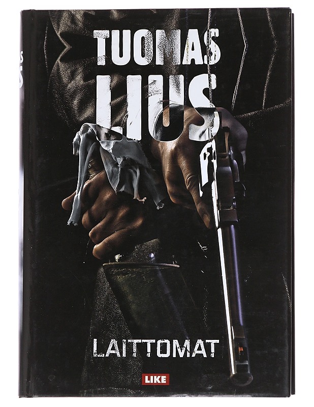 Laittomat -Lius, Tuomas  - Romaanit ja novellit - 10105595550 - 0