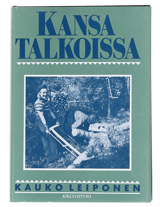 Kansa talkoissa - Leiponen, Kauko - Historiakirjat - 10105595581 - 0