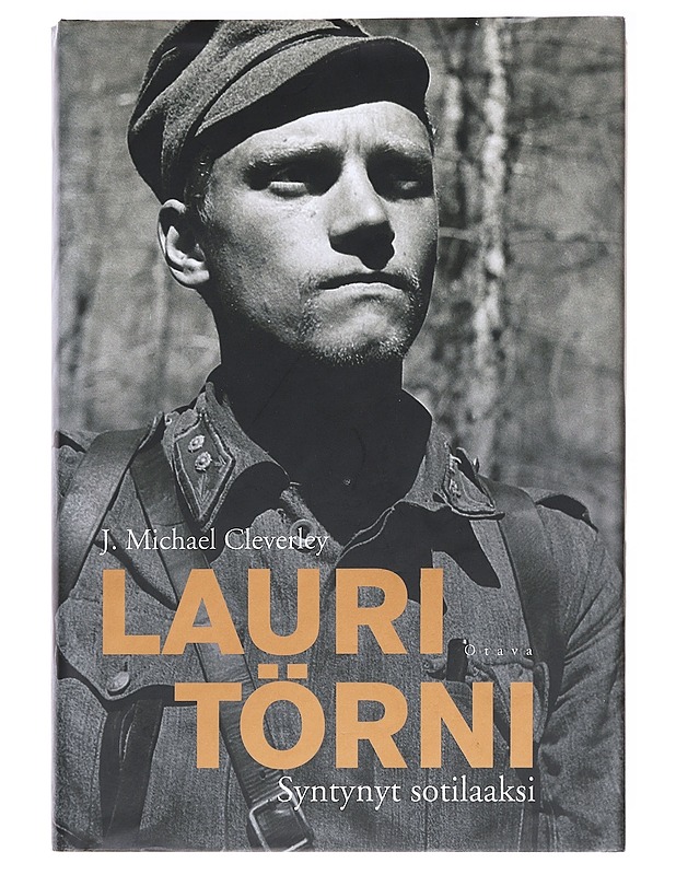 Lauri Törni / syntynyt sotilaaksi - Cleverley, J. Michael - Elämäkerrat ja muistelmat - 10105595754 - 0