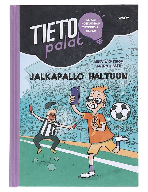 Jalkapallo haltuun - Wickström, Mika - Lastenkirjat - 10105595760 - 0
