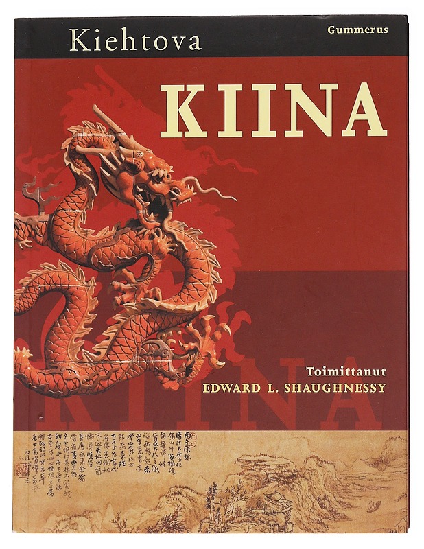 Kiehtova Kiina - Shaughnessy, Edward L. - Taide- ja kulttuurikirjat - 10105595774 - 0