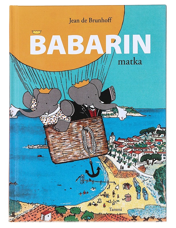 Babarin matka - Brunhoff, Jean de - Lastenkirjat - 10105595814 - 0