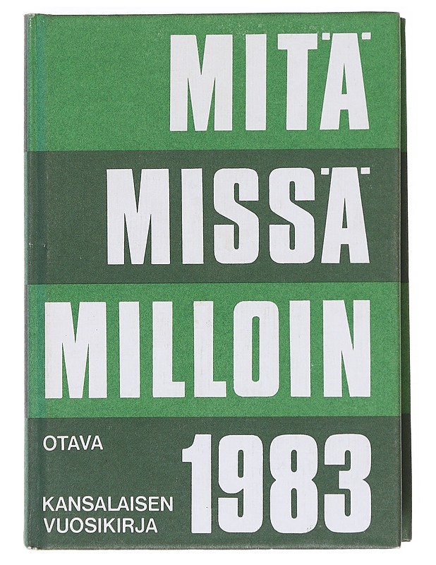 Mitä missä milloin 1983 / kansalaisen vuosikirja - toimitus Pauli Kojo ja Ritva Räty - Tietokirjat ja oppaat - 10105595850 - 0