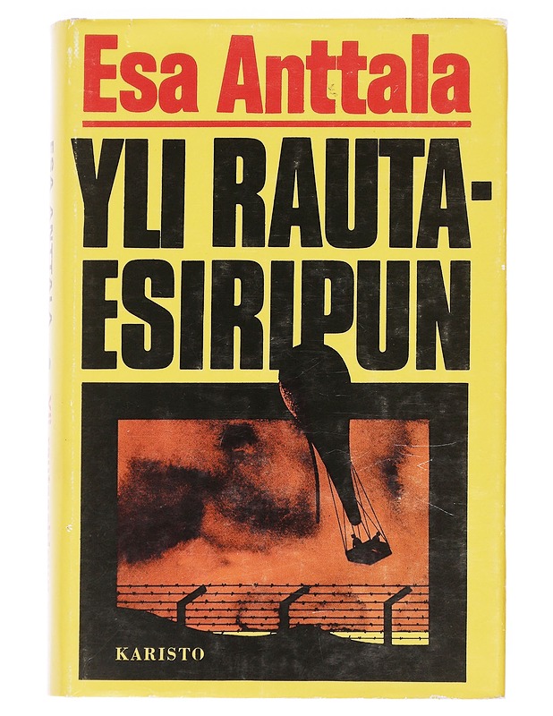Yli rautaesiripun - Esa Anttala - Historiakirjat - 10105595865 - 0