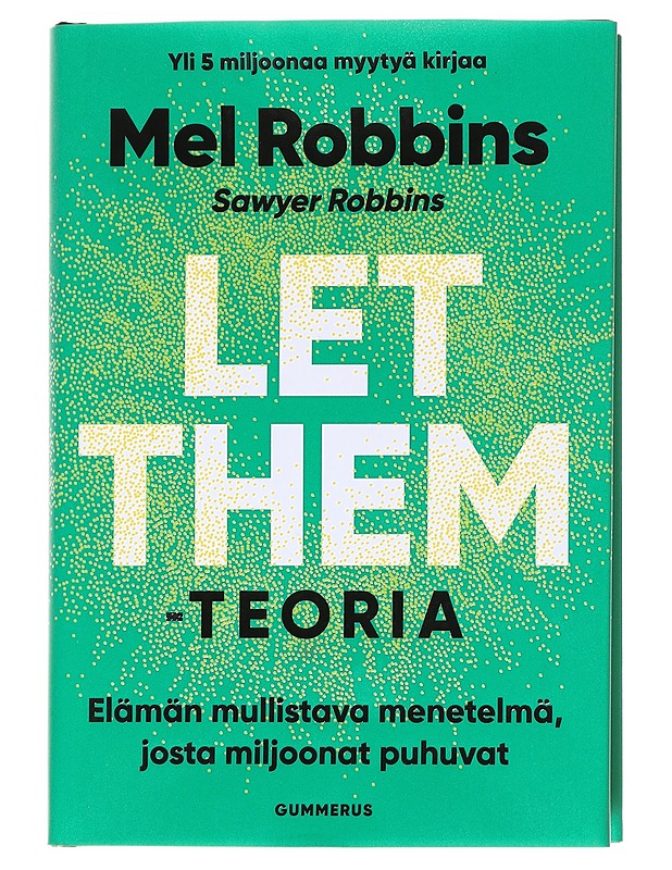 Let them-teoria: elämän mullistava menetelmä, josta miljoonat puhuvat - Robbins, Mel - Kirja lahjaksi - 10105595978 - 0
