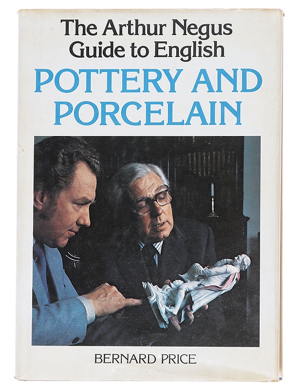 The Arthur Negus guide to english pottery and porcelain - Bernard Price - Tietokirjat ja oppaat - 10105595990 - 0
