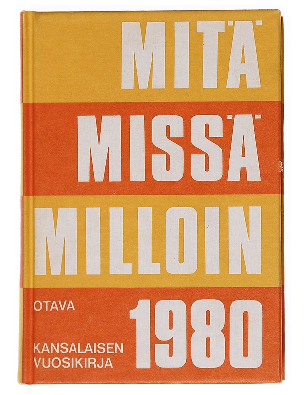 Mitä missä milloin 1980 kansalaisen vuosikirja - Tietokirjat ja oppaat - 10105596046 - 0