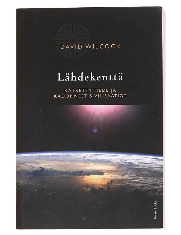 Lähdekenttä / kätketty tiede ja kadonneet sivilisaatiot - Wilcock, David - Tietokirjat ja oppaat - 10105596051 - 0