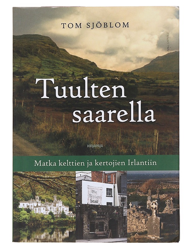 Tuulten saarella : matka kelttien ja kertojien Irlantiin - Tom Sjöblom - Historiakirjat - 10105596054 - 0