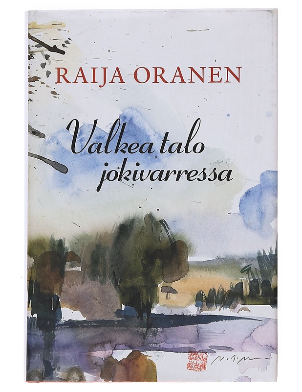 Valkea talo jokivarressa - Raija Oranen - Romaanit ja novellit - 10105596084 - 0