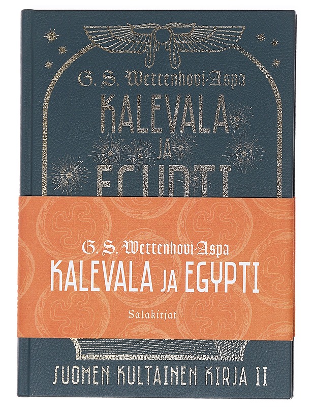 Kalevala ja Egypti : riemujuhlajulkaisu Kalevalan satavuotispäiväksi 28/11 1835 - 28/11 1935 - G.S. Wettenhovi-Aspa - Tietokirjat ja oppaat - 10105596093 - 0