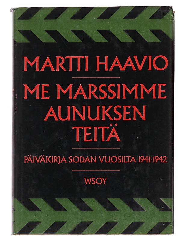 Me marssimme Aunuksen teitä - Martti Haavio - Elämäkerrat ja muistelmat - 10105596138 - 0