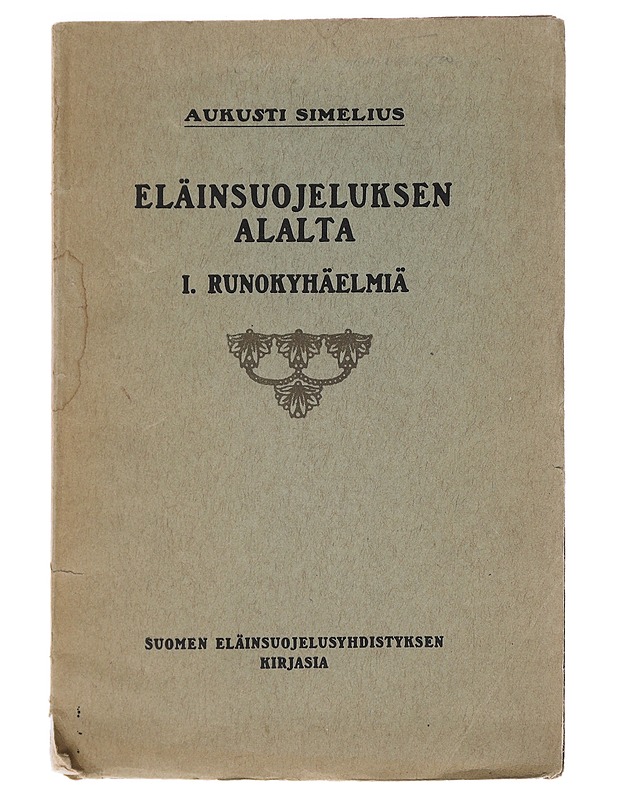 Eläinsuojeluksen alalta 1. runokyhäelmä - Aukusti Simelius - Runot ja näytelmät - 10105596151 - 0