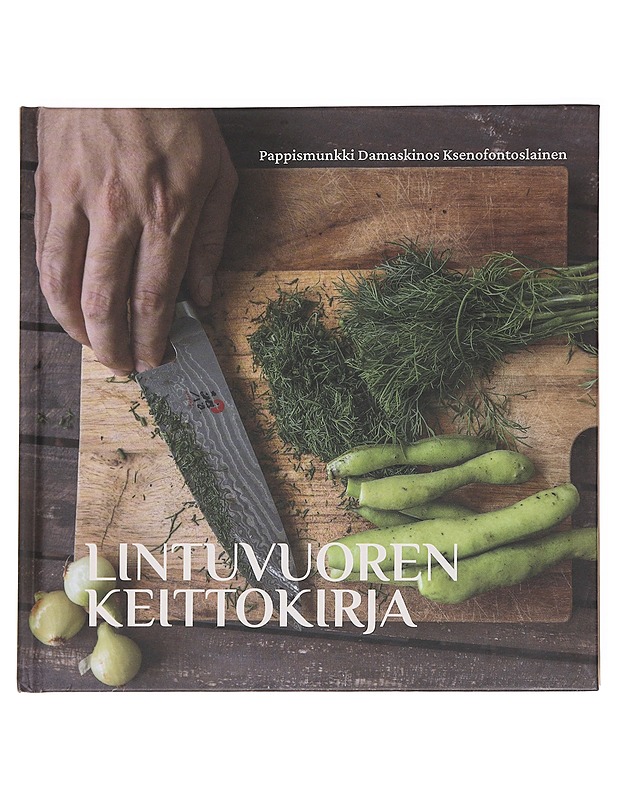 Lintuvuoren keittokirja - Damaskinos, Haapsalun piispa - Ruokakirjat - 10105596184 - 0