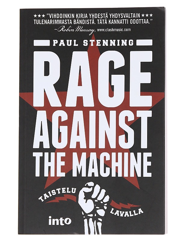 Rage Against The Machine / taistelu lavalla - Stenning, Paul - Elämäkerrat ja muistelmat - 10105596191 - 0