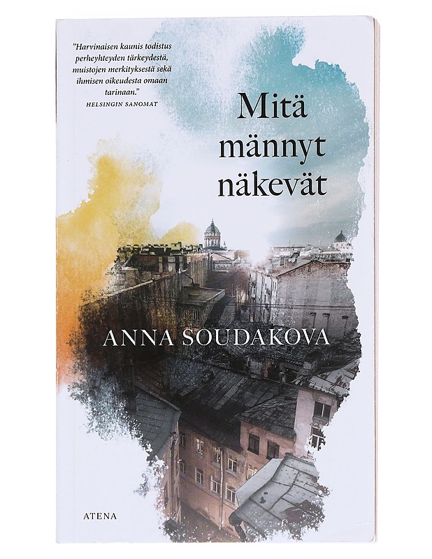 Mitä männyt näkevät / romaani - Anna Soudakova - Romaanit ja novellit - 10105596209 - 0