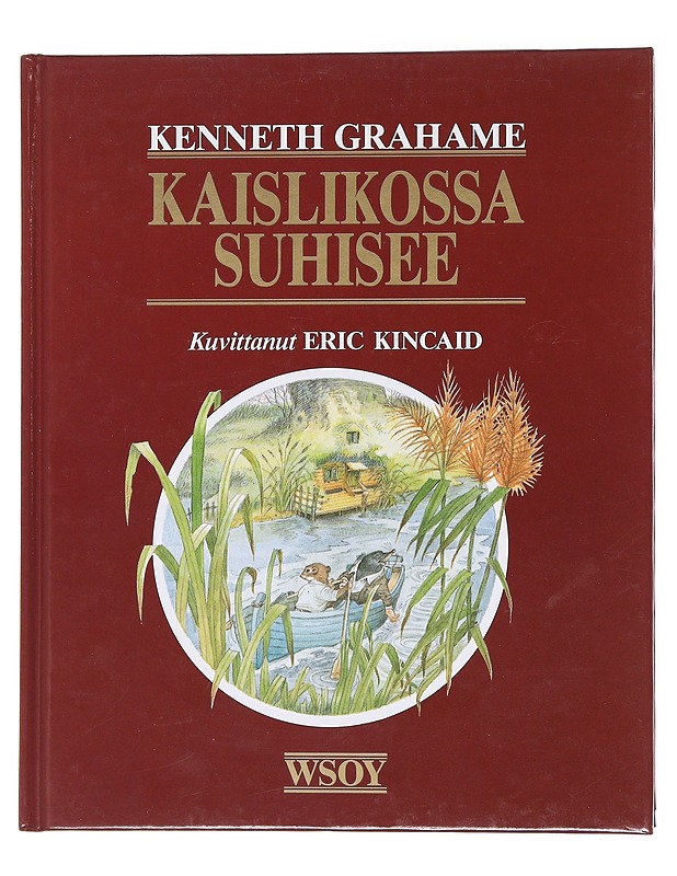 KAISLIKOSSA SUHISEE - Kenneth Grahame - Lastenkirjat - 10105596225 - 0