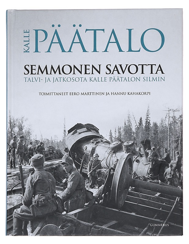Semmonen savotta / talvi- ja jatkosota Kalle Päätalon silmin - Kalle Päätalo - Elämäkerrat ja muistelmat - 10105596229 - 0