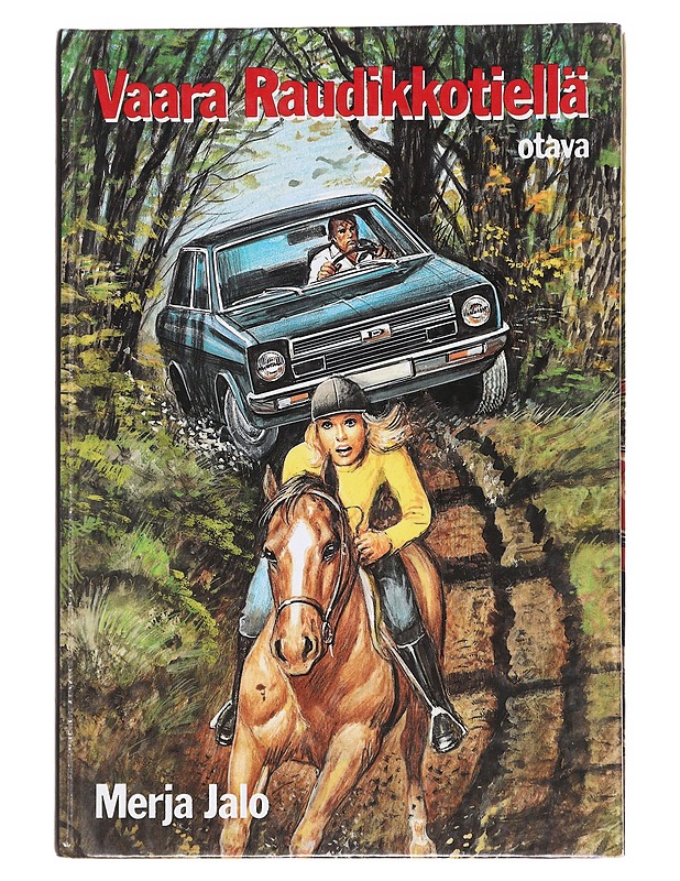 Vaara Raudikkotiellä / tyttöromaani - Merja Jalo - Nuorten kirjat - 10105596235 - 0