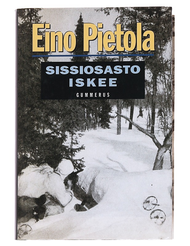 Sissiosasto iskee - Eino Pietola - Elämäkerrat ja muistelmat - 10105596328 - 0