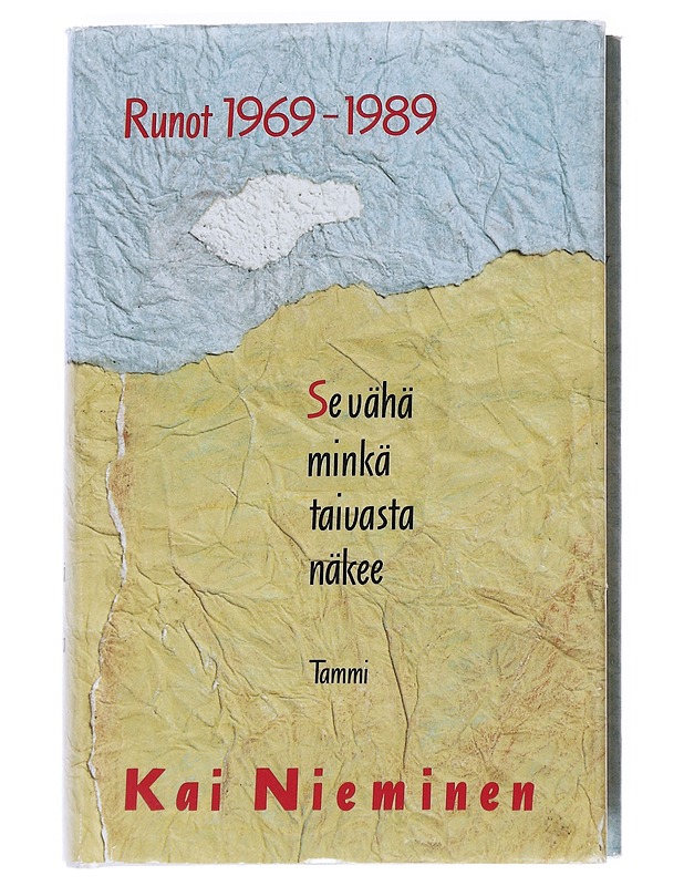 Se vähä minkä taivasta näkee / runot 1969-1989 - Kai Nieminen - Runot ja näytelmät - 10105596332 - 0