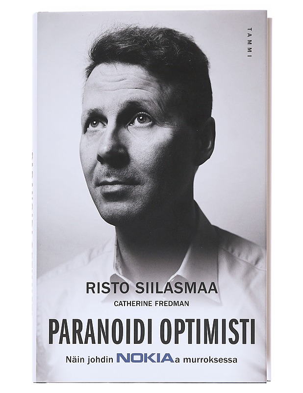 Paranoidi optimisti : näin johdin Nokiaa murroksessa - Siilasmaa, Risto - Elämäkerrat ja muistelmat - 10105596367 - 0