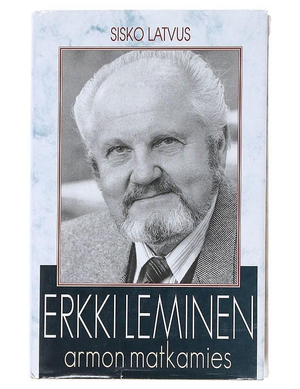 Erkki Leminen : armon matkamies - Sisko Latvus - Elämäkerrat ja muistelmat - 10105596385 - 0