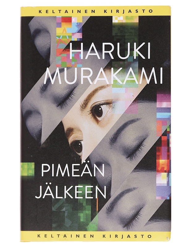 Pimeän jälkeen - Murakami, Haruki - Romaanit ja novellit - 10105596449 - 0