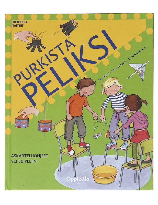 Purkista peliksi / askarteluohjeet yli 50 peliin - Ripoll, Oriol - Lastenkirjat - 10105596461 - 0