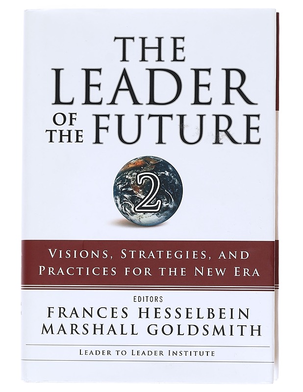 The Leader of the Future 2 - Frances Hesselbein, Marshall Goldsmith - Tietokirjat - 10105596467 - 0