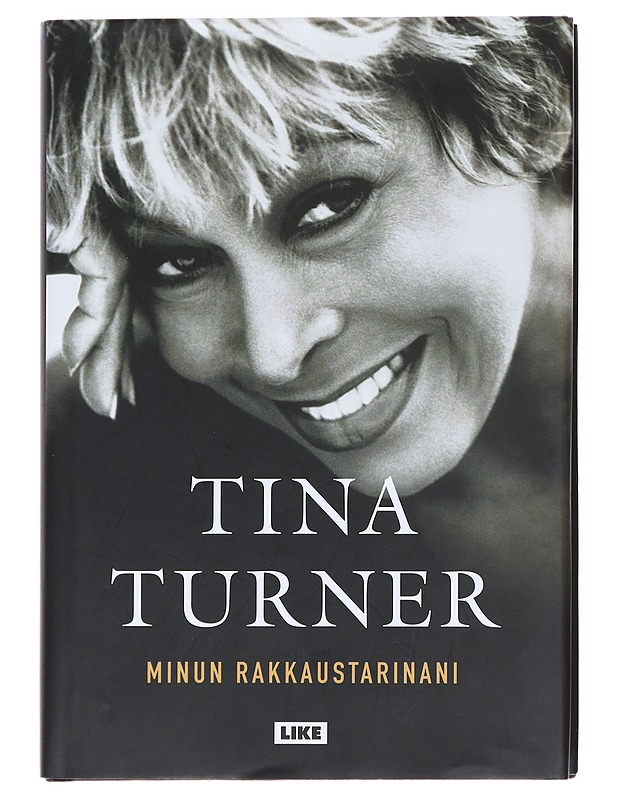 Minun rakkaustarinani - Turner, Tina - Elämäkerrat ja muistelmat - 10105596470 - 0