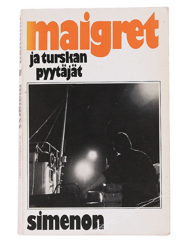 Maigret ja turskanpyytäjät / komisario Maigret'n tutkimuksia - Simenon, Georges - Romaanit ja novellit - 10105596480 - 0