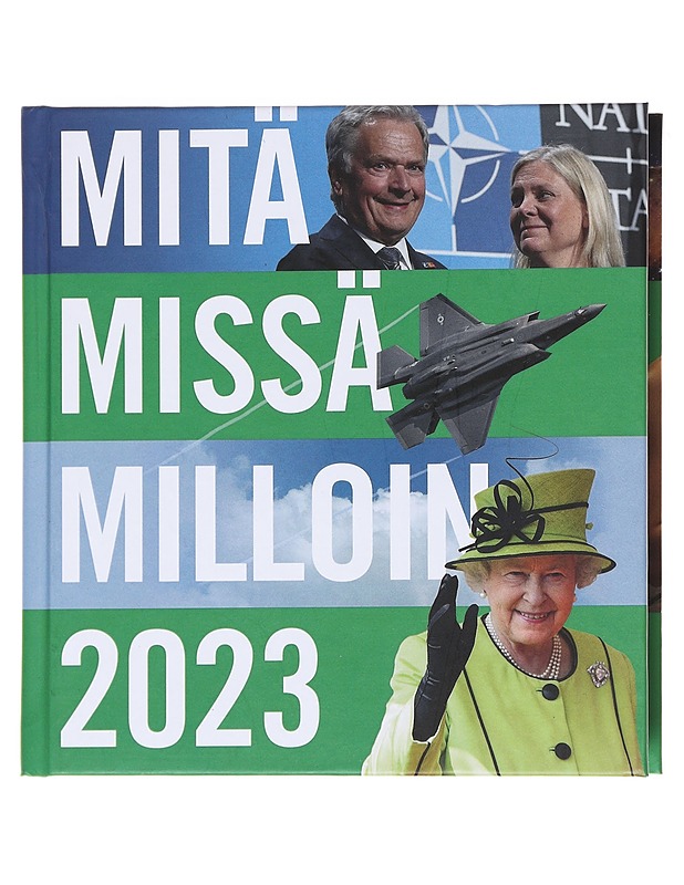 Mitä missä milloin 2023 / vuosikirja syyskuu 2021-elokuu 2022 - Böhling, Ulla - Harrastekirjat - 10105596486 - 0