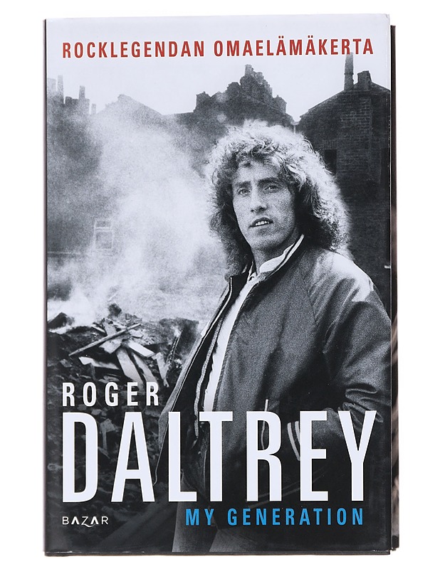 My generation / rocklegendan omaelämäkerta - Daltrey, Roger - Elämäkerrat ja muistelmat - 10105596573 - 0