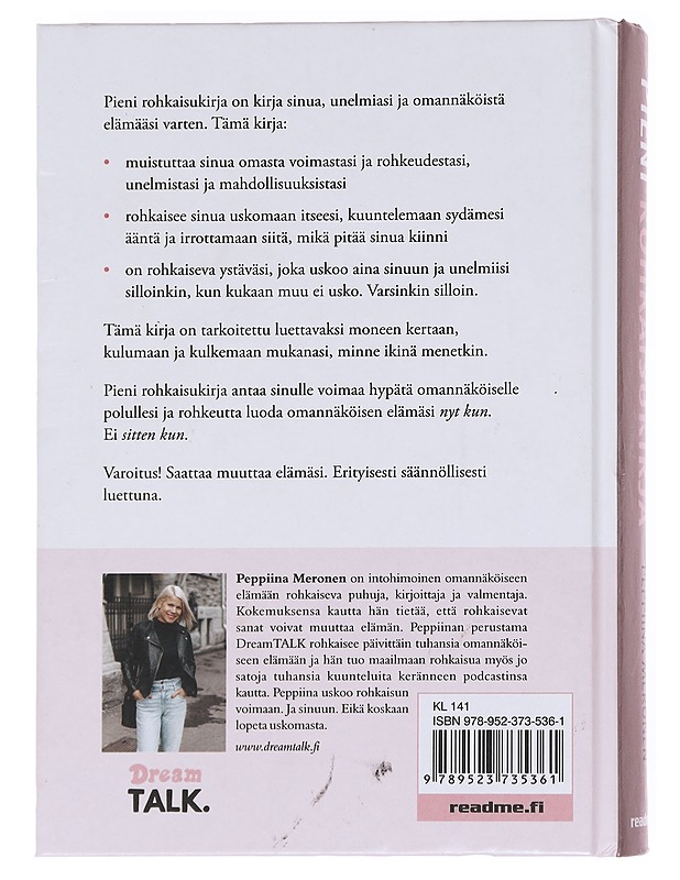 Pieni rohkaisukirja / luo omannäköinen elämä - Peppiina Meronen - Tietokirjat ja oppaat - 10105596624 - 1